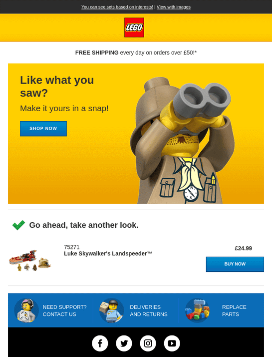 This retargeting email from Lego not only reminds shoppers of what they left in their cart but also includes messaging that alludes to how easy it is to check out. 